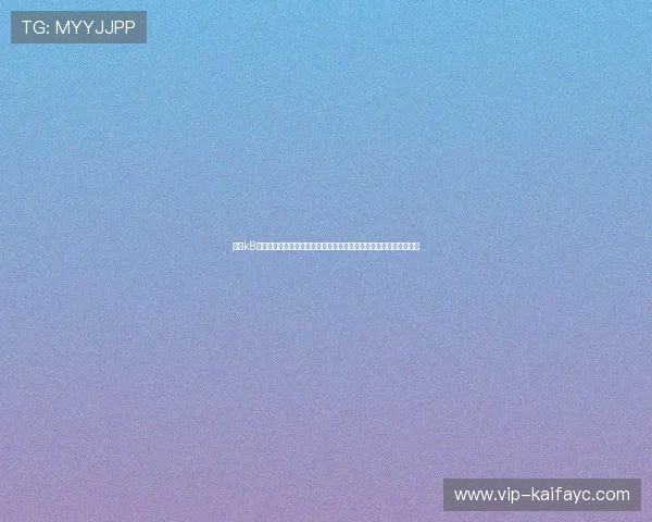 凯发k8官网登入提供最安全稳定的在线娱乐体验助你轻松畅玩各种热门游戏 凯发k8官网登入提供最安全稳定的在线娱乐体验助你轻松畅玩各种热门游戏